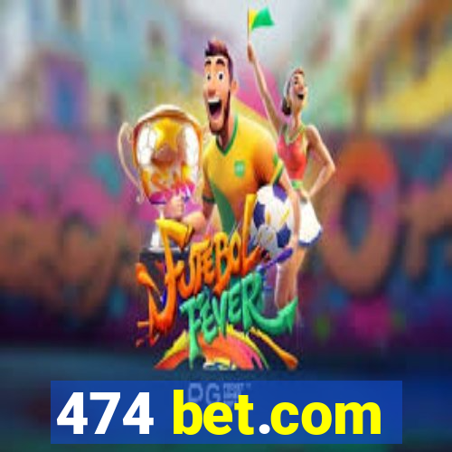 474 bet.com